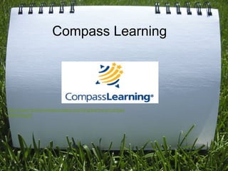 Compass Learning http://www.techknowassociates.com/img/partners/compasslearning.gif 