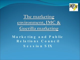 Marketing and Public Relations Council Session SIX 