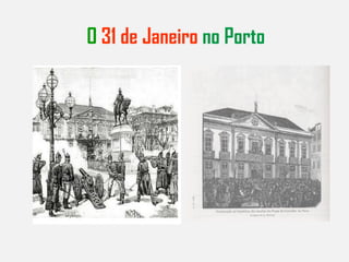 O   31 de Janeiro  no Porto 