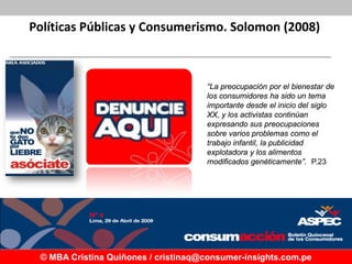 Políticas Públicas y Consumerismo. Solomon (2008)



                                     “La preocupación por el bienesta...