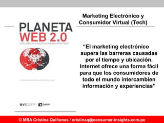 Marketing Electrónico y
                            Consumidor Virtual (Tech)



                             “El marketin...