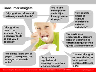 Consumer insights                                                           “yo lo uso
                                   ...