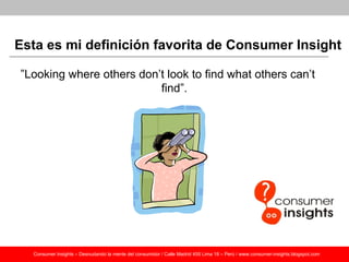 Ejemplos de Consumer Insights: ¿Qué compañías globales usan más los consumer insights?