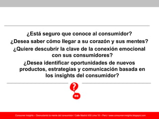 Ejemplos de Consumer Insights: ¿Qué compañías globales usan más los consumer insights?