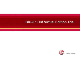 BIG-IP LTM Virtual Edition Trial 