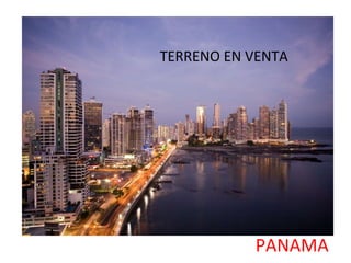 TERRENO EN VENTA  PANAMA 