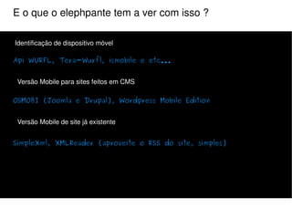 E o que o elephpante tem a ver com isso ? Manipulação de Imagens e Vídeos GD, ImageMagick e ffmpeg-php 
