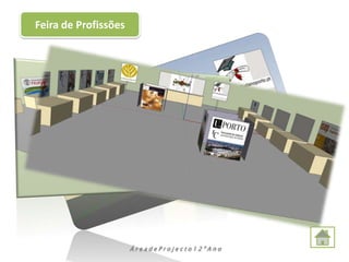 Feira de Profissões




                      ÁreadeProjecto12ºAno
 