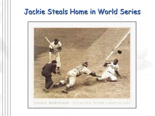 Jackie Steals Home in World Series 