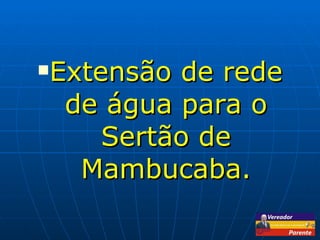 Extensão de rede de água para o Sertão de Mambucaba. 