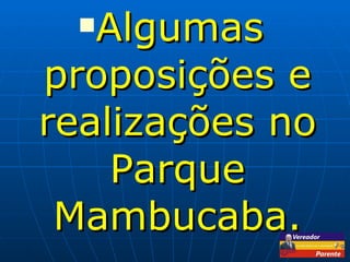 Algumas proposições e realizações no Parque Mambucaba. 