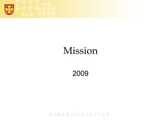 Mission 2009 