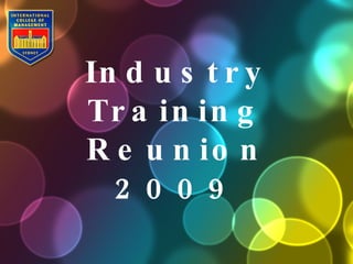 Industry Training Reunion 2009 