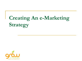 Creating An e-Marketing Strategy 