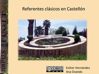 Referentes clásicos en Castellón Esther Hernández Ana Ovando 