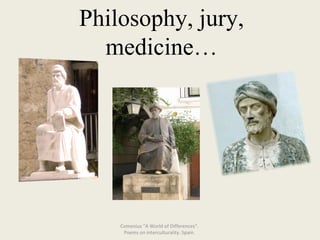 Philosophy, jury, medicine… Comenius "A World of Differences“.  Poems on interculturality. Spain.  