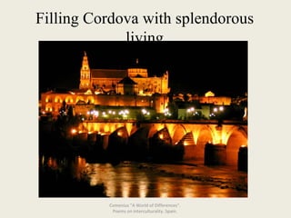 Filling Cordova with splendorous living Comenius "A World of Differences“.  Poems on interculturality. Spain.  