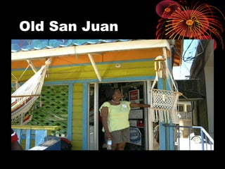 Old San Juan
 