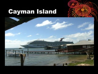Cayman Island
 