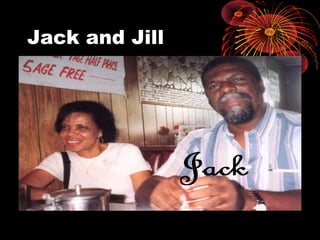Jack and Jill
 