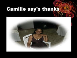 Camille say’s thanks
 
