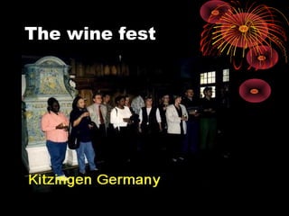 The wine fest
 