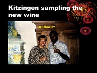 Kitzingen sampling the
new wine
 