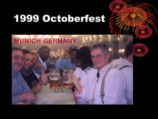 1999 Octoberfest
 