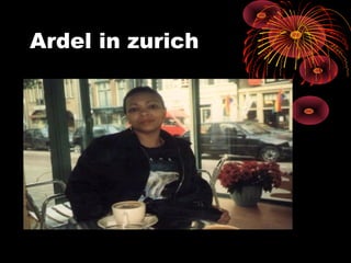Ardel in zurich
 