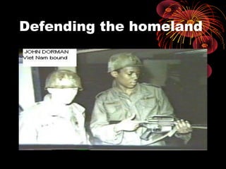 Defending the homeland
 