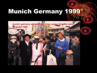 Munich Germany 1999
 