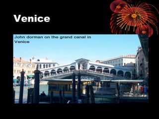 Venice
 