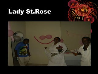 Lady St.Rose
 