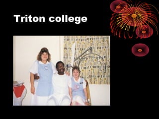 Triton college
 