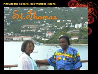 Knowledge speaks, but wisdom listens.
 