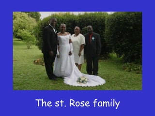 The st. Rose family 