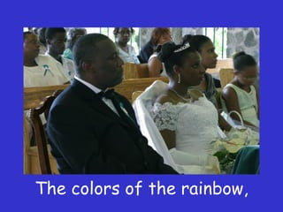 The colors of the rainbow, 