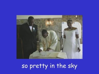 so pretty in the sky 