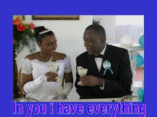 In you i have everything 