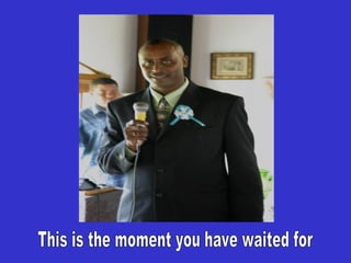 This is the moment you have waited for 