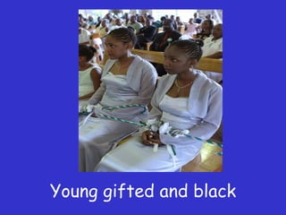 Young gifted and black 