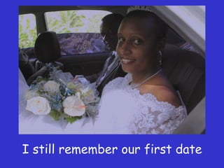 I still remember our first date 