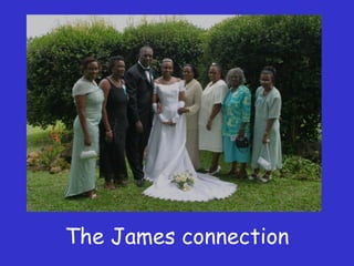The James connection 