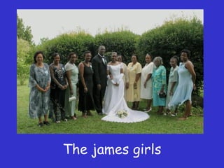 The james girls 
