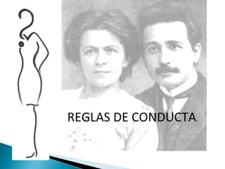 REGLAS DE CONDUCTA . 