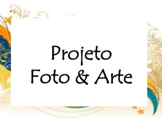 ProjetoFoto & Arte 