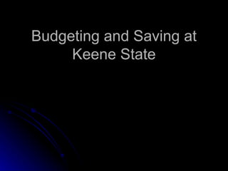 Budgeting and Saving at Keene State 