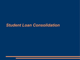 Student Loan Consolidation 