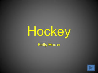 C:\Users\Kelly\Documents\School\Spring 2010\W200 Online\Hockey Pwr Pnt