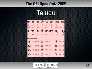 The QFI Open Quiz 2009

     Telugu




                         31
 